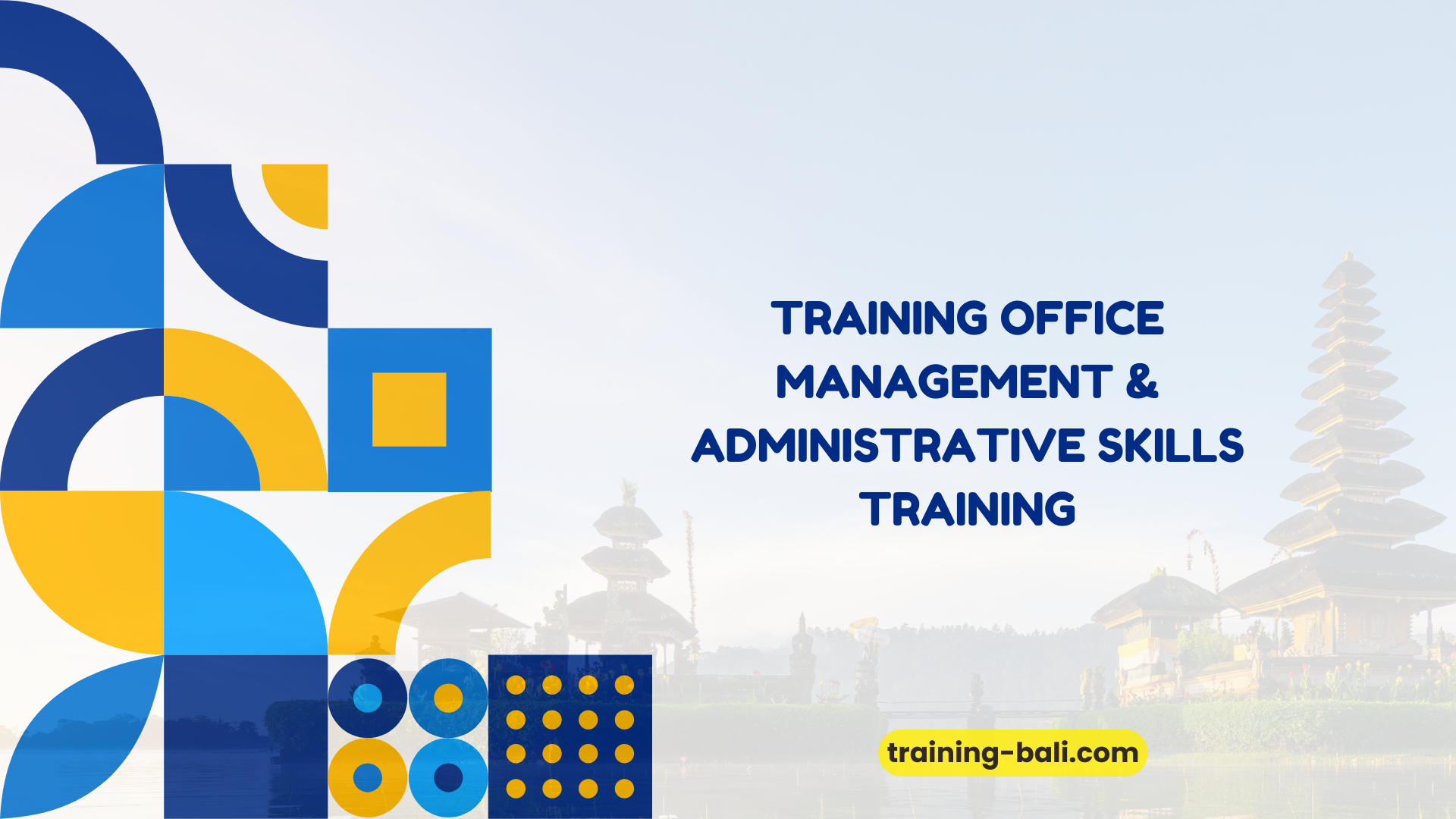 PELATIHAN OFFICE MANAGEMENT & ADMINISTRATIVE SKILLS TRAINING BALI