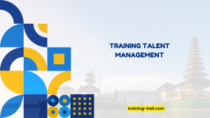 PELATIHAN TRAINING TALENT MANAGEMENT BALI