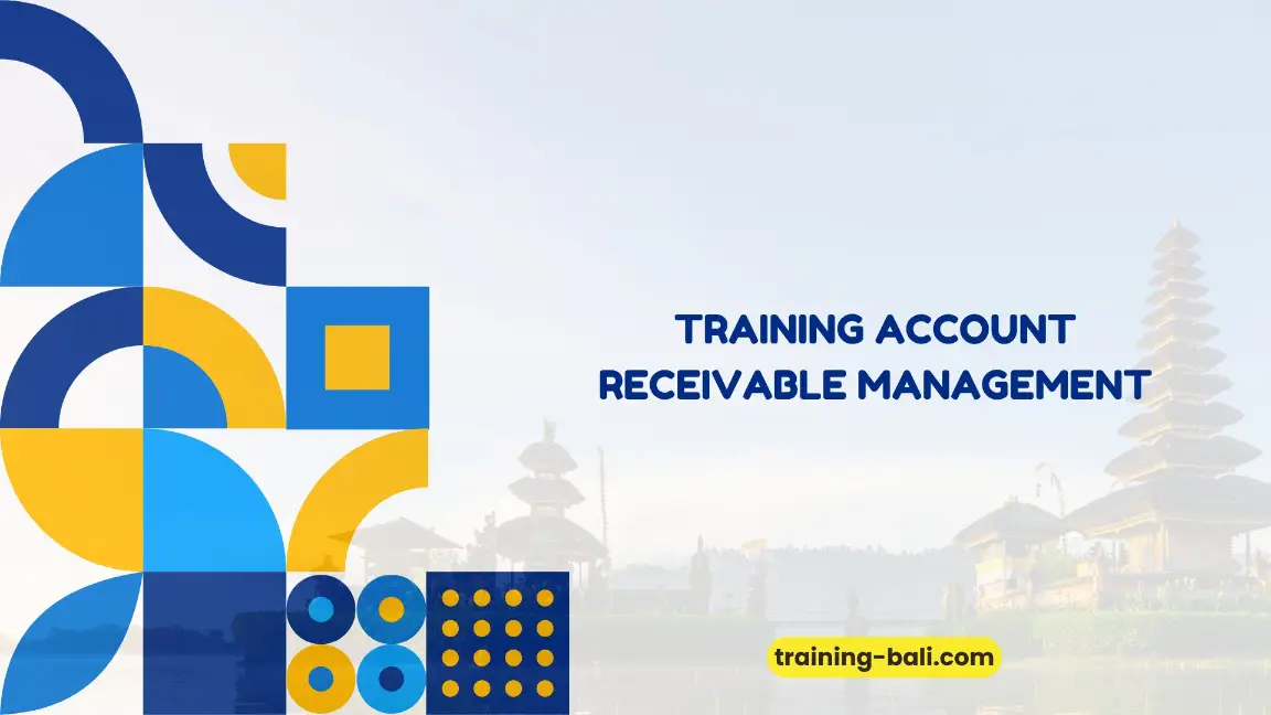 PELATIHAN ACCOUNT RECEIVABLE MANAGEMENT JAKARTA