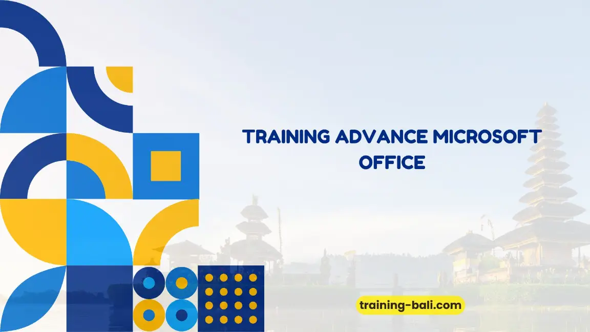 PELATIHAN ADVANCED MICROSOFT OFFICE BALI
