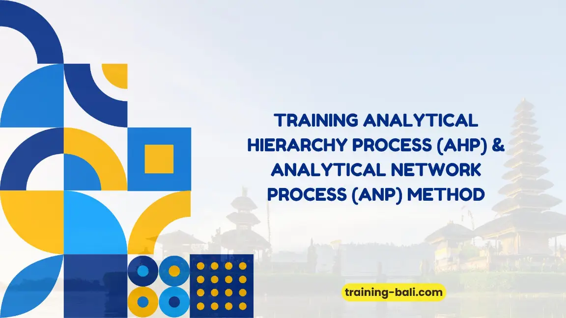 PELATIHAN ANALYTICAL HIERARCHY PROCESS BALI
