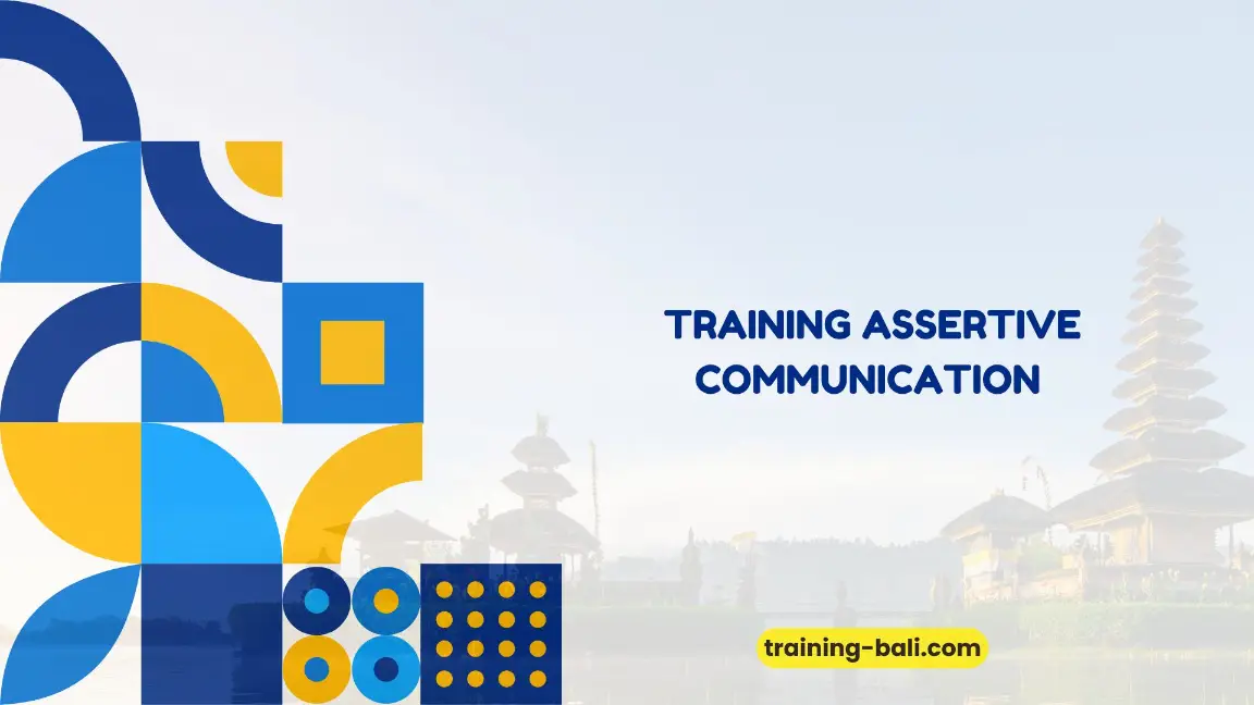 PELATIHAN ASSERTIVE COMMUNICATION JAKARTA