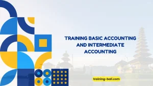 PELATIHAN BASIC ACCOUNTING AND INTERMEDIATE ACCOUNTING JAKARTA