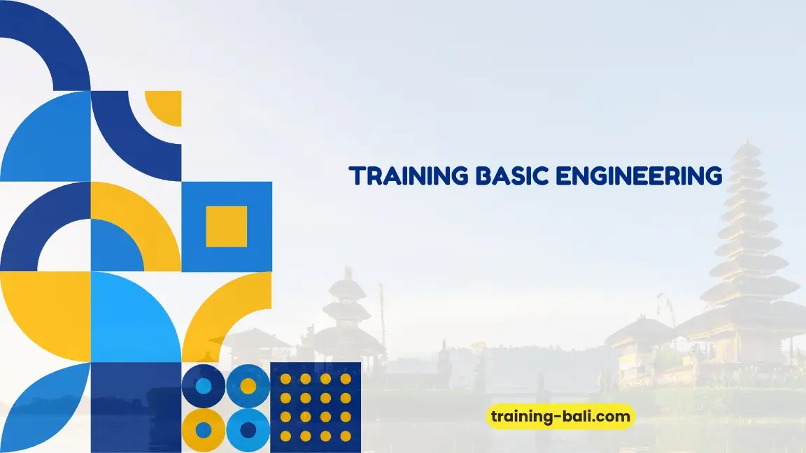 PELATIHAN BASIC ENGINEERING BALI