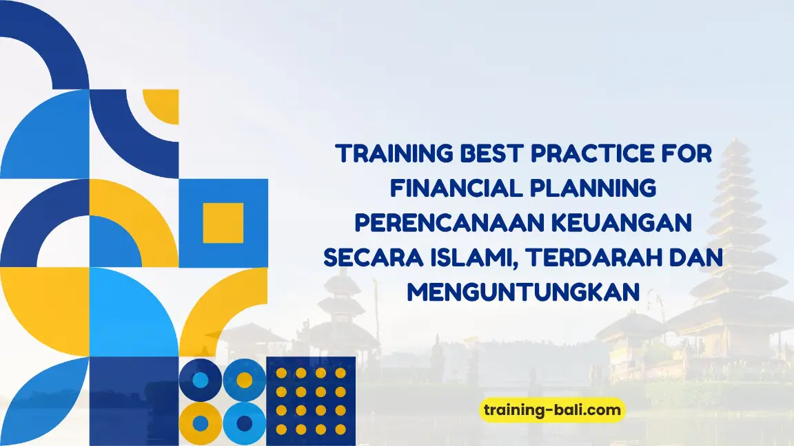 PELATIHAN BEST PRACTICE FOR FINANCIAL PLANNING JAKARTA