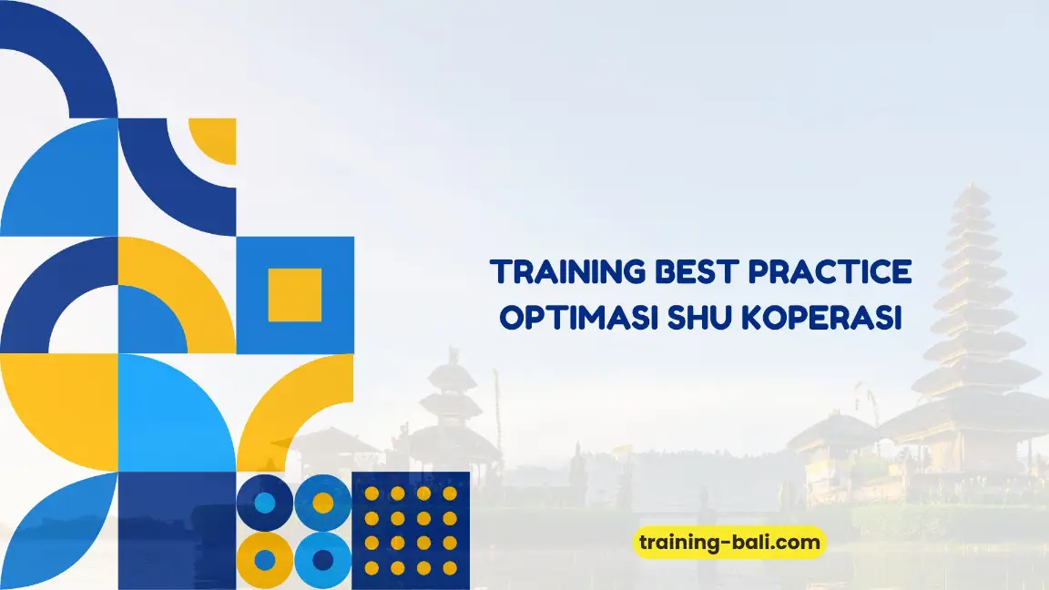 PELATIHAN BEST PRACTICE OPTIMASI SHU KOPERASI JAKARTA
