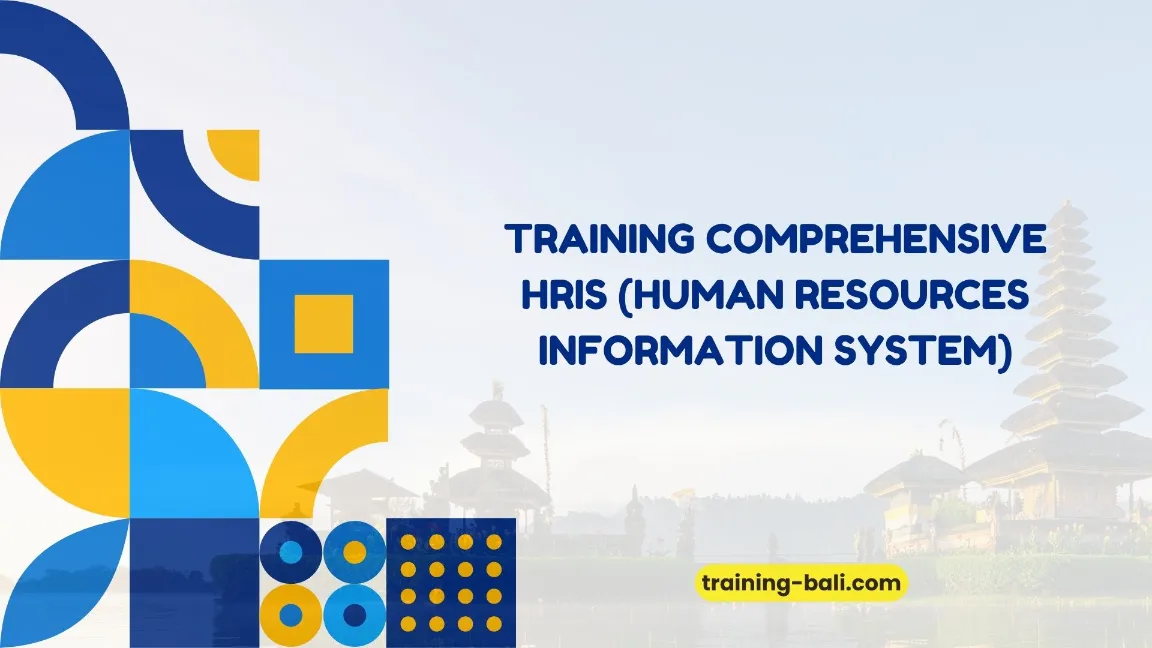 PELATIHAN COMPREHENSIVE HRIS BALI