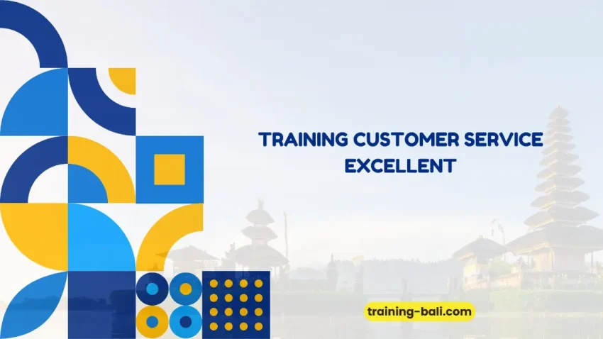 PELATIHAN CUSTOMER SERVICE EXCELLENT BALI