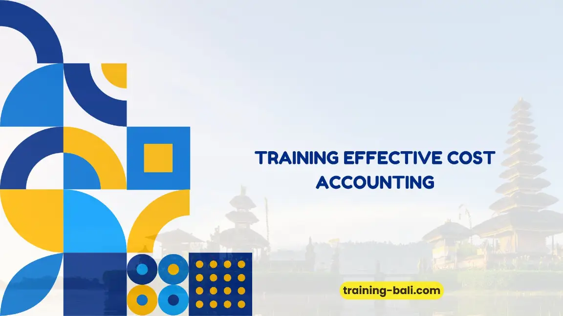 PELATIHAN EFFECTIVE COST ACCOUNTING JAKARTA