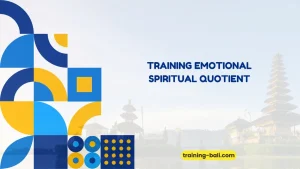 PELATIHAN EMOTIONAL SPIRITUAL QUOTIENT BALI