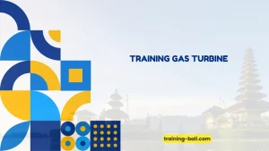 PELATIHAN GAS TURBINE BALI