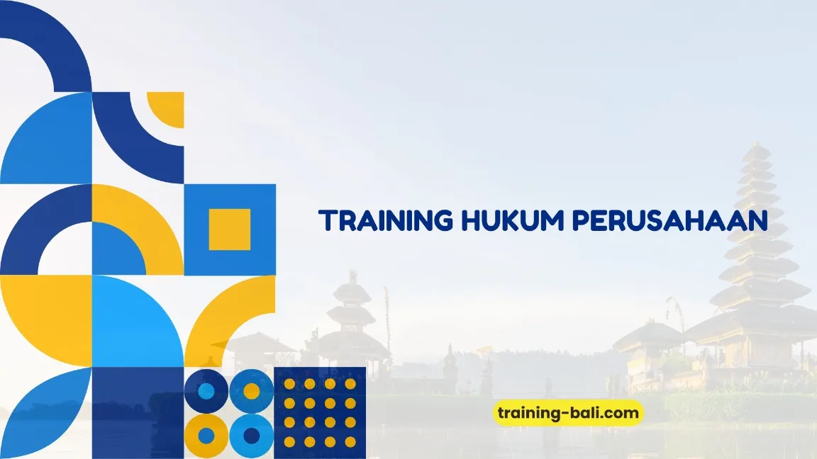PELATIHAN HUKUM PERUSAHAAN BALI