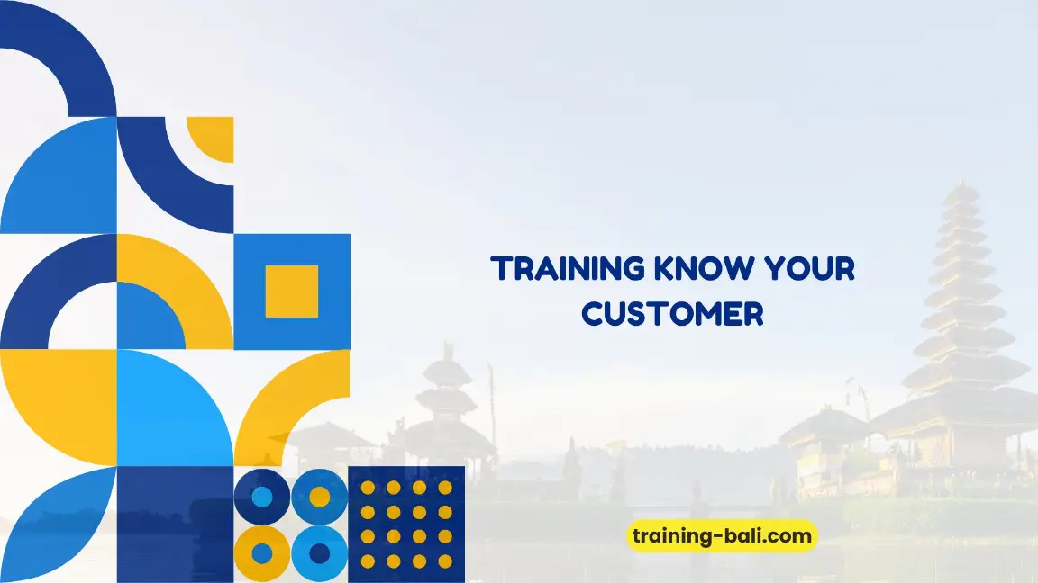 PELATIHAN KNOW YOUR CUSTOMER JAKARTA