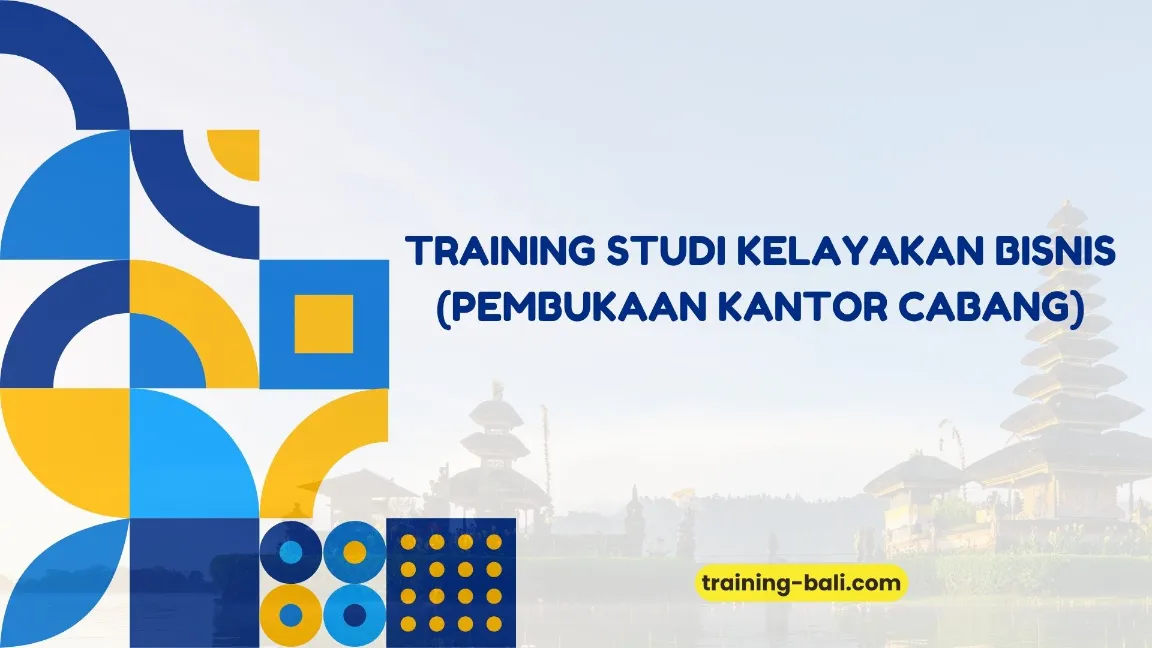 PELATIHAN STUDI KELAYAKAN BISNIS BALI