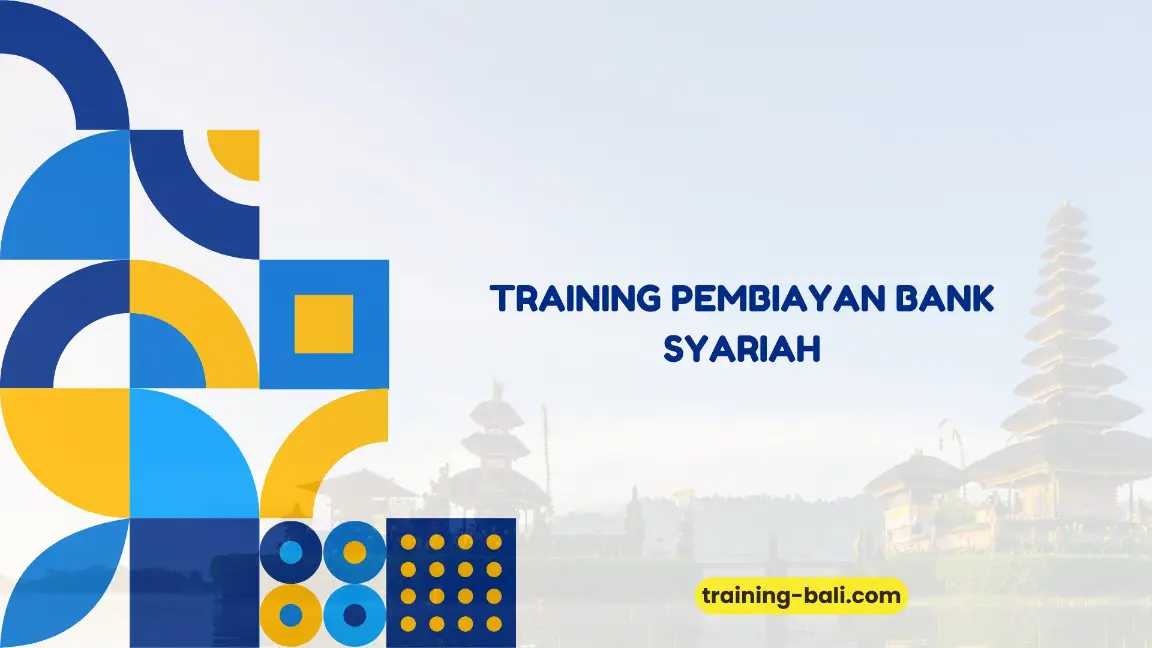 PELATIHAN PEMBIAYAAN BANK SYARIAH JAKARTA