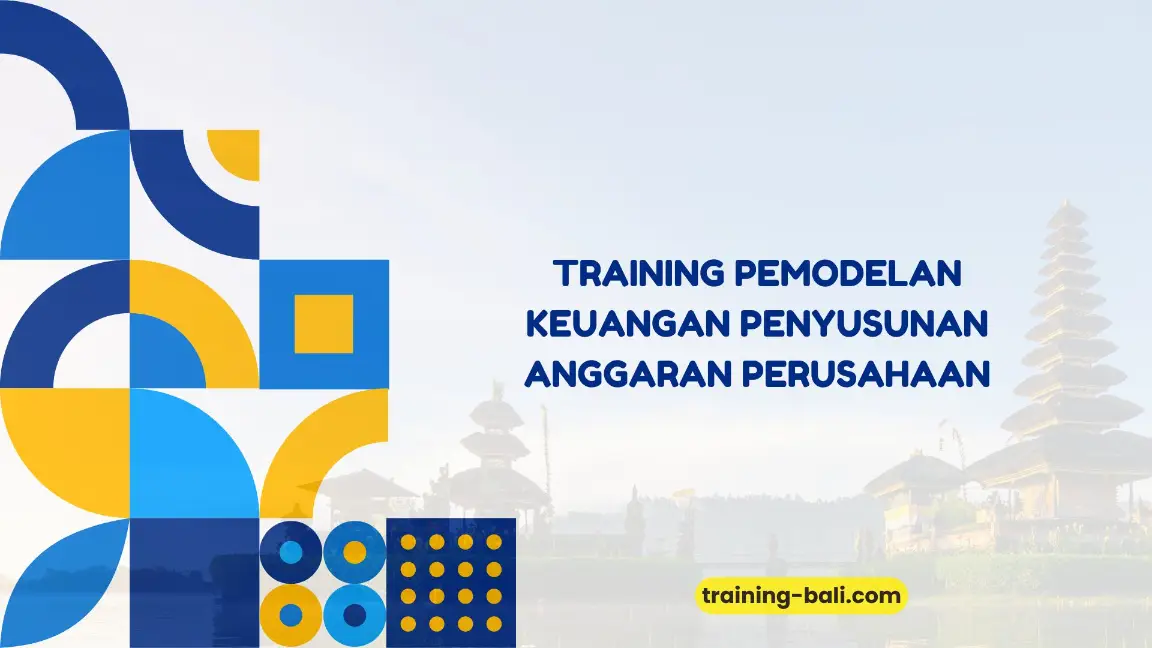 PELATIHAN PEMODELAN KEUANGAN PENYUSUNAN ANGGARAN JAKARTA