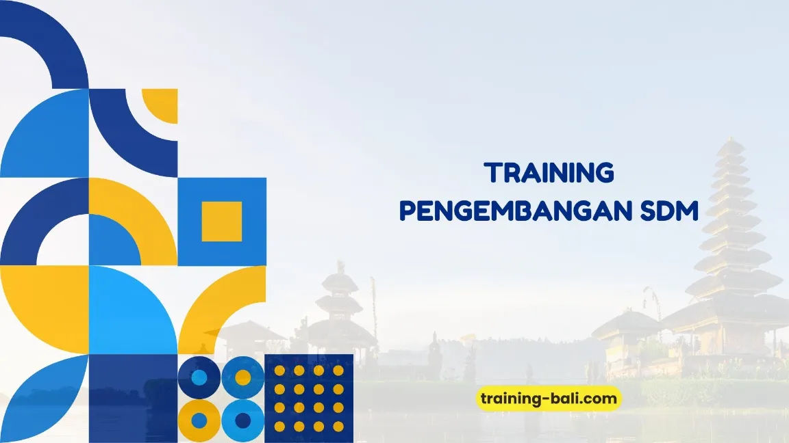PELATIHAN PENGEMBANGAN SDM BALI
