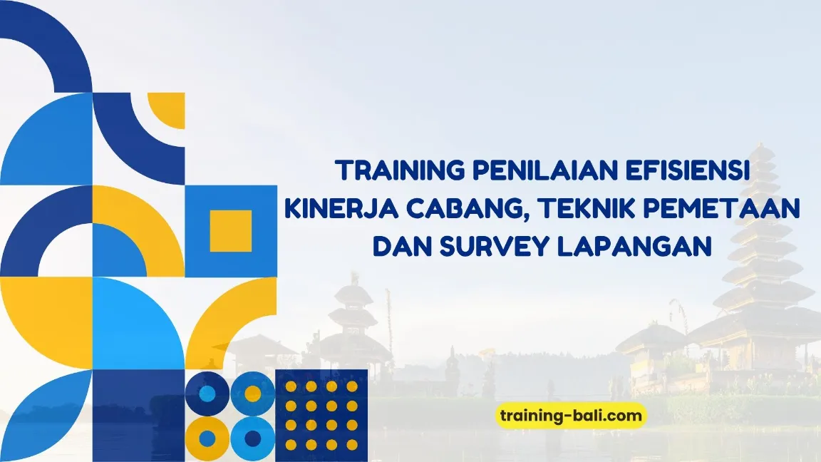 PELATIHAN PENILAIAN EFISIENSI KINERJA CABANG BALI