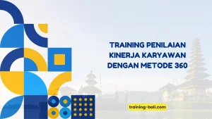 PELATIHAN PENILAIAN KINERJA KARYAWAN BALI
