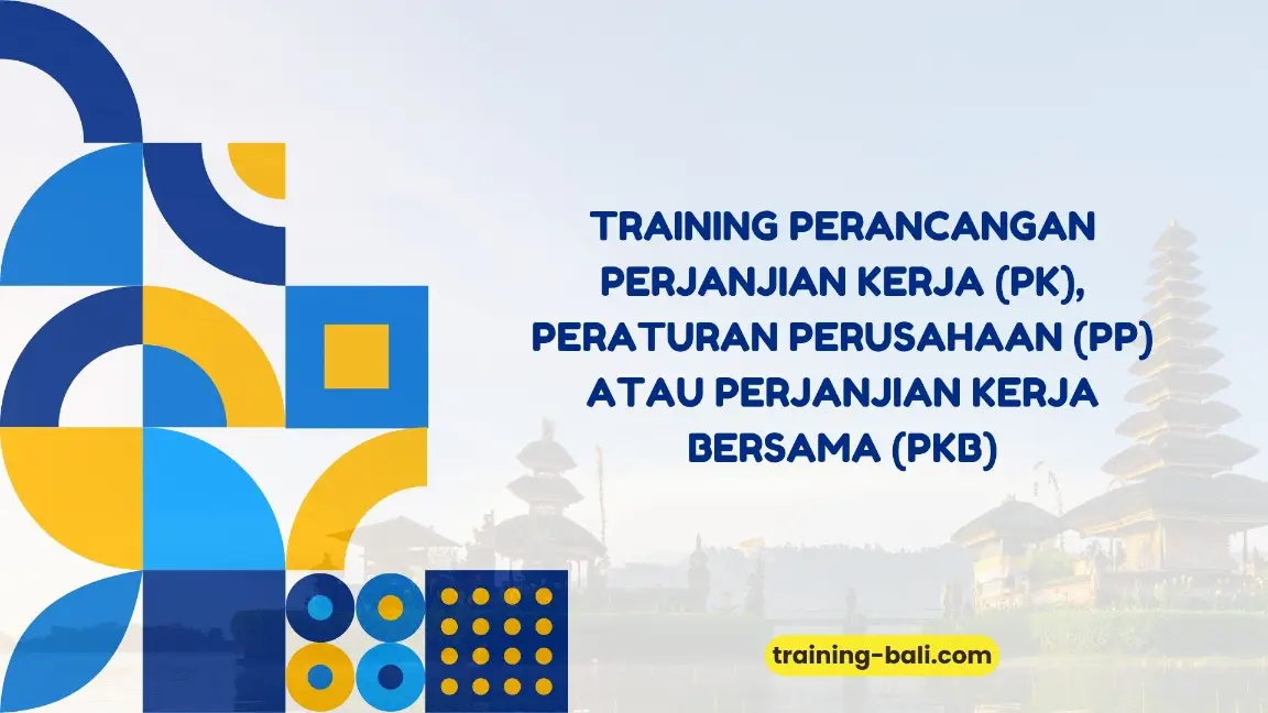 PELATIHAN PERANCANGAN PERJANJIAN KERJA BALI