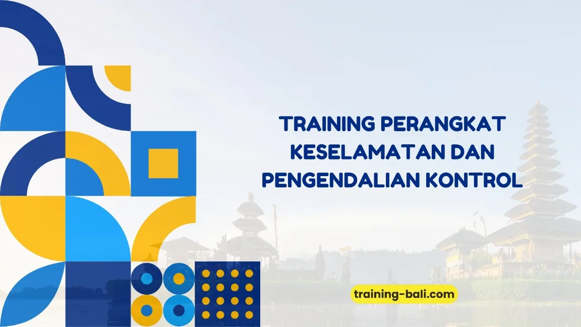 PELATIHAN KESELAMATAN & KONTROL SISTEM TATA UDARA INDUSTRI BALI