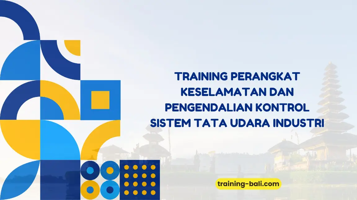 PELATIHAN SISTEM TATA UDARA INDUSTRI BALI