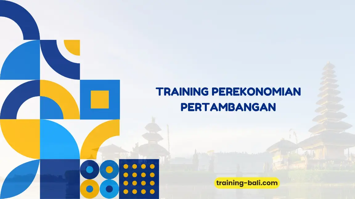 PELATIHAN PEREKONOMIAN PERTAMBANGAN JAKARTA
