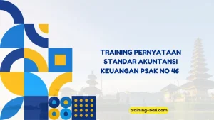 PELATIHAN PERNYATAAN STANDAR AKUNTANSI KEUANGAN JAKARTA