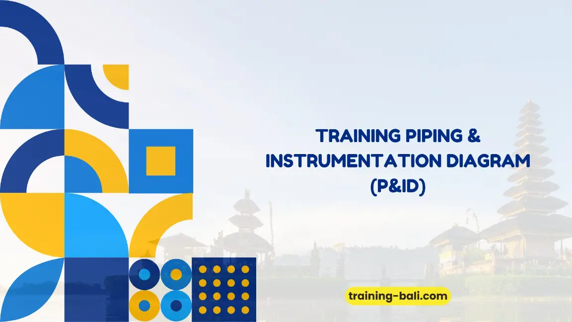 TRAINING PIPING & INSTRUMENTATION DIAGRAM (P&ID)