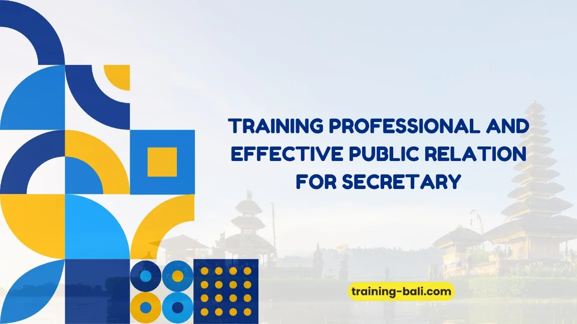 PELATIHAN EFFECTIVE PUBLIC RELATION BALI