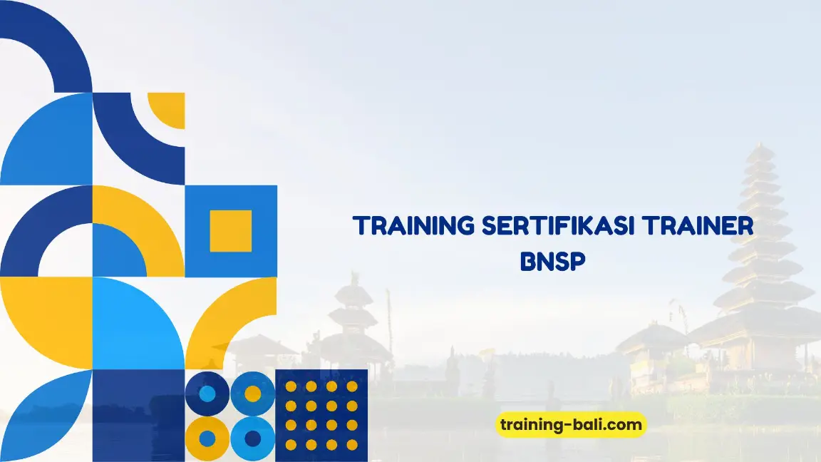 PELATIHAN SERTIFIKASI TRAINER BNSP JAKARTA