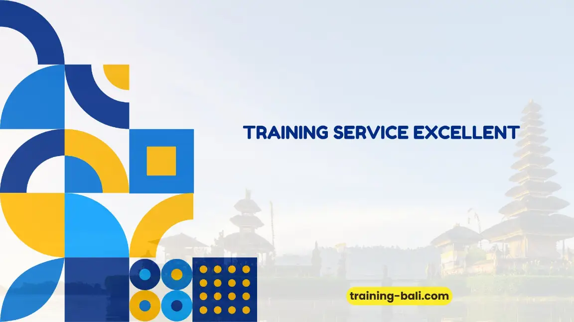 PELATIHAN SERVICE EXCELLENT BALI
