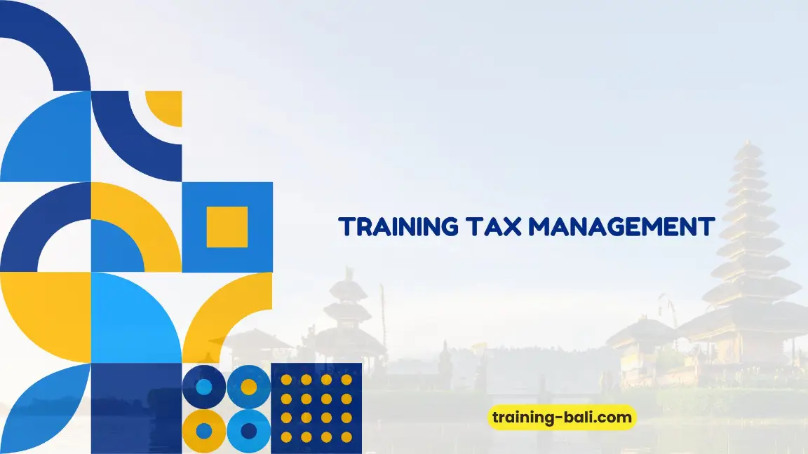 PELATIHAN TAX MANAGEMENT JAKARTA