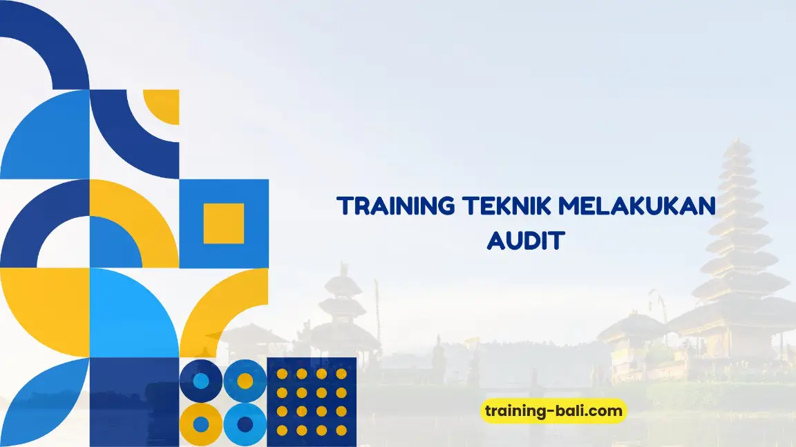 PELATIHAN TEKNIK MELAKUKAN AUDIT JAKARTA