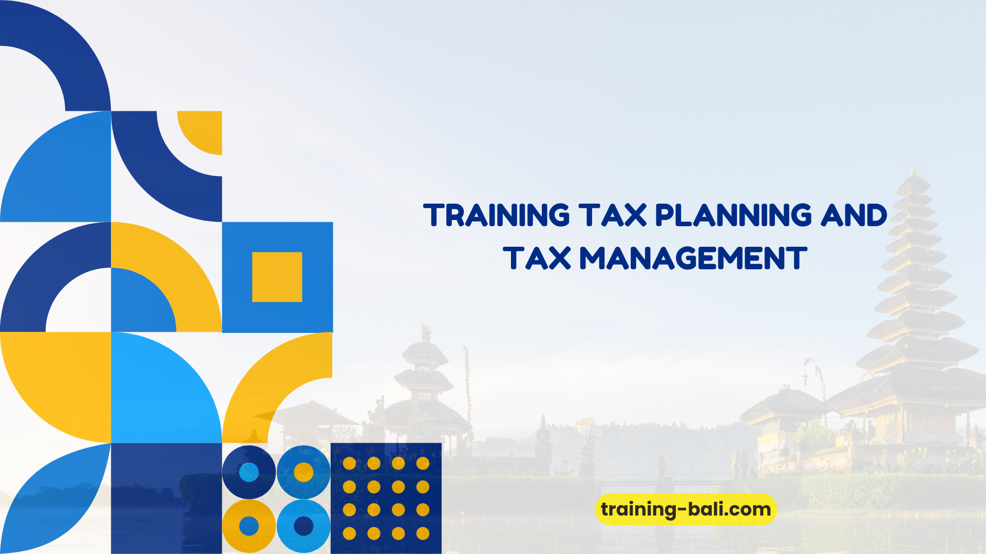 PELATIHAN TAX PLANNING AND TAX MANAGEMENT BALI