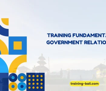 PELATIHAN FUNDAMENTAL GOVERNMENT RELATIONS BALI