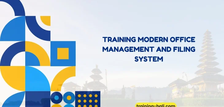 PELATIHAN MODERN OFFICE MANAGEMENT AND FILING SYSTEM BALI