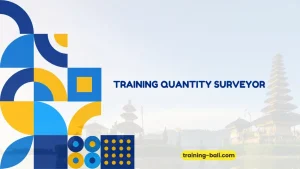 PELATIHAN QUANTITY SURVEYOR BALI