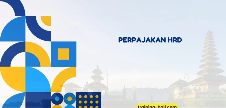 PELATIHAN PERPAJAKAN HRD BALI