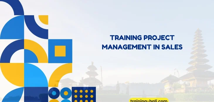 PELATIHAN PROJECT MANAGEMENT IN SALES BALI