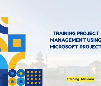 PELATIHAN PROJECT MANAGEMENT USING MICROSOFT PROJECT BALI