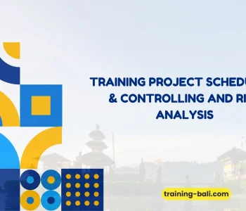 PELATIHAN PROJECT SCHEDULING & CONTROLLING AND RISK ANALYSIS BALI