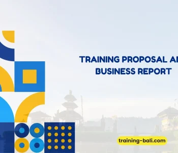 PELATIHAN PROPOSAL AND BUSINESS REPORT BALI