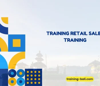 PELATIHAN RETAIL SALES TRAINING BALI