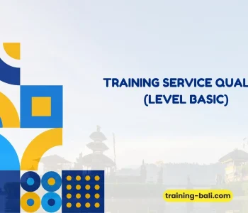 PELATIHAN SERVICE QUALITY (LEVEL BASIC) BALI