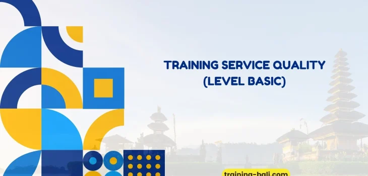PELATIHAN SERVICE QUALITY (LEVEL BASIC) BALI