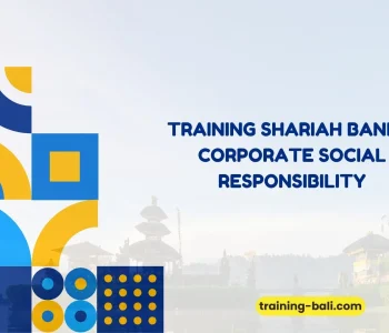PELATIHAN SHARIAH BANK & CORPORATE SOCIAL RESPONSIBILITY BALI