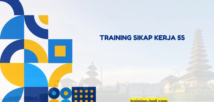 PELATIHAN SIKAP KERJA 5S BALI