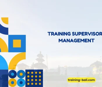 PELATIHAN SUPERVISORY MANAGEMENT BALI