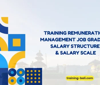"PELATIHAN REMUNERATION MANAGEMENT JOB GRADING, SALARY STRUCTURE & SALARY SCALE BALI"
